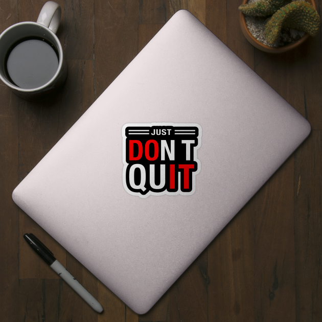 JUST DO IT, don't quit by PunTime